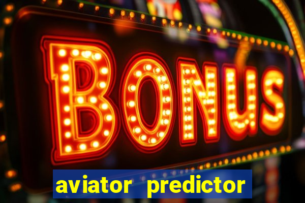 aviator predictor premium apk download